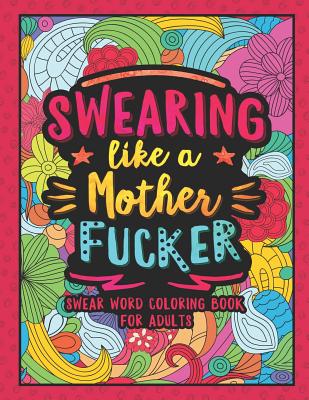 Adult curse word coloring book Escorts winston-salem