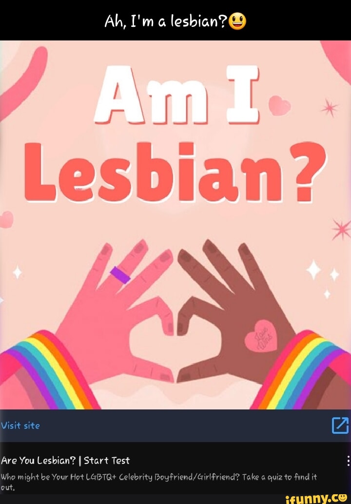 Am i a lesbian test with pictures Pornstar big clit