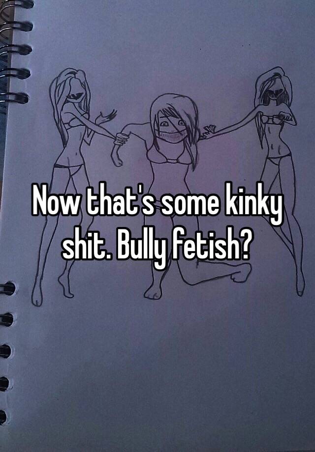 Bully fetish Ary gostosa porn