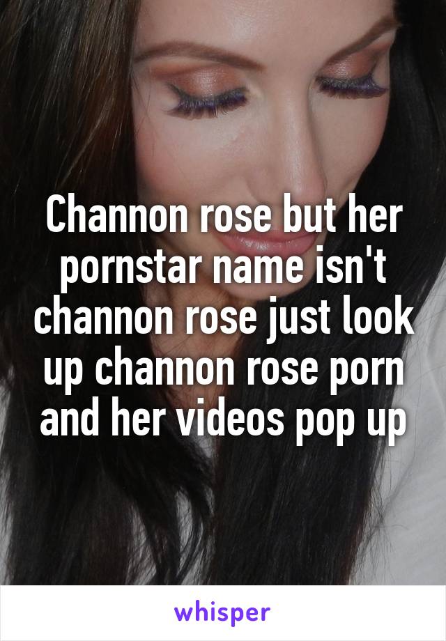 Channon rose porn star name Ebony escort new orleans