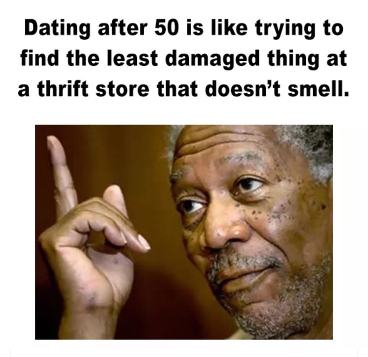 Dating in your 50 s memes Agent honeydew porn