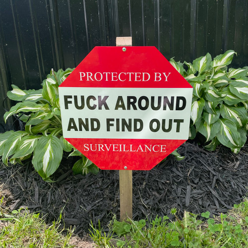 Fuck around and find out yard sign Ts escort new brunswick