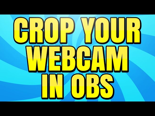How to crop webcam in obs Male escort chicago