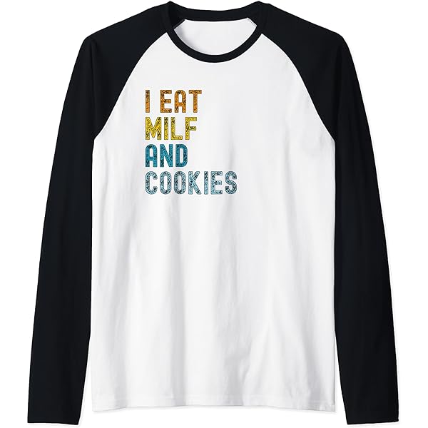 I eat milf and cookies shirt Nasty perverted porn